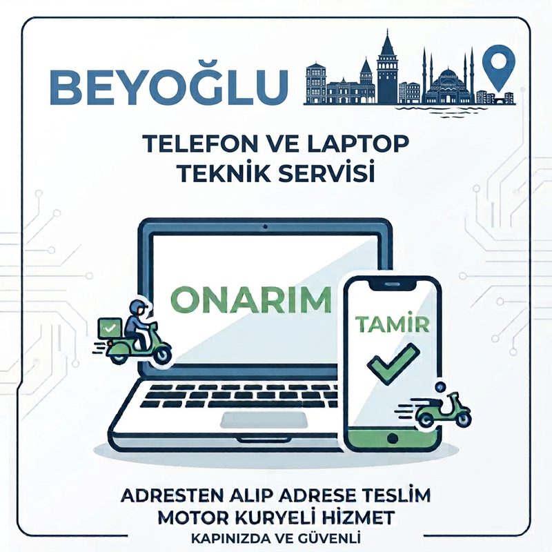 Beyoğlu Telefon ve Laptop Onarımı – Motor Kurye İle Kapınızda